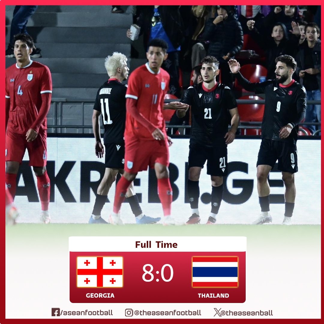 ASEAN FOOTBALL on X: "🔶 INTERNATIONAL FRIENDLY MATCH (12/10) FT: Georgia 🇬🇪 8️⃣ - 0️⃣ 🇹🇭 Thailand #FAT https://t.co/POsBQpTfbw" / X