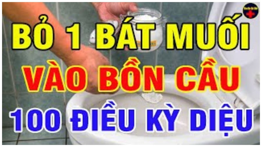 Thả muối vào bồn cầu làm gì?