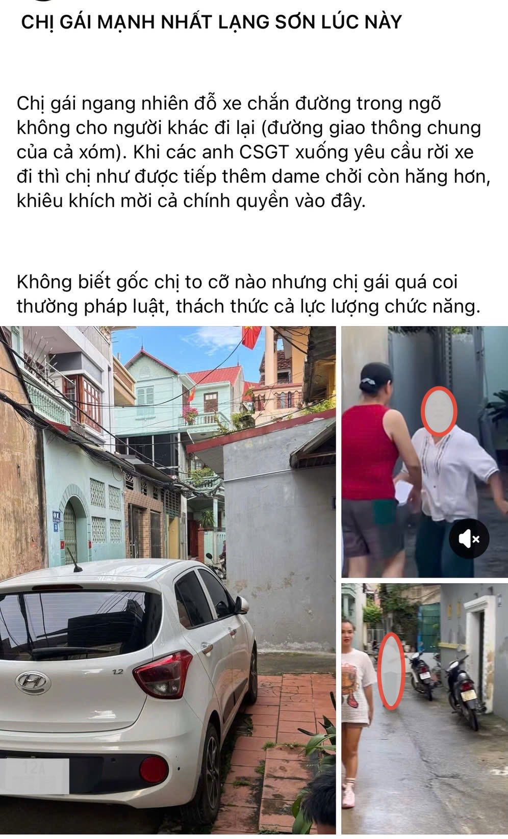 Có thể là hình ảnh về 3 người, ô tô và văn bản cho biết 'CHỊ GÁI MẠNH NHẤT LẠNG SƠN LÚC NÀY Chị gái ngang nhiên đỗ xe chắn đường trong ngõ không cho người khác đi lại (đường giao thông chung của cả xóm). Khi các anh CSGT xuống yêu cầu rời xe đi thì chị như được tiếp thêm dame chời còn hăng hơn, khiêu khích mời cả chính quyền vào đây. Không biết gốc chị to cỡ nào nhưng chị gái quá coi thường pháp luật, thách thức cả lực lượng chức năng.'